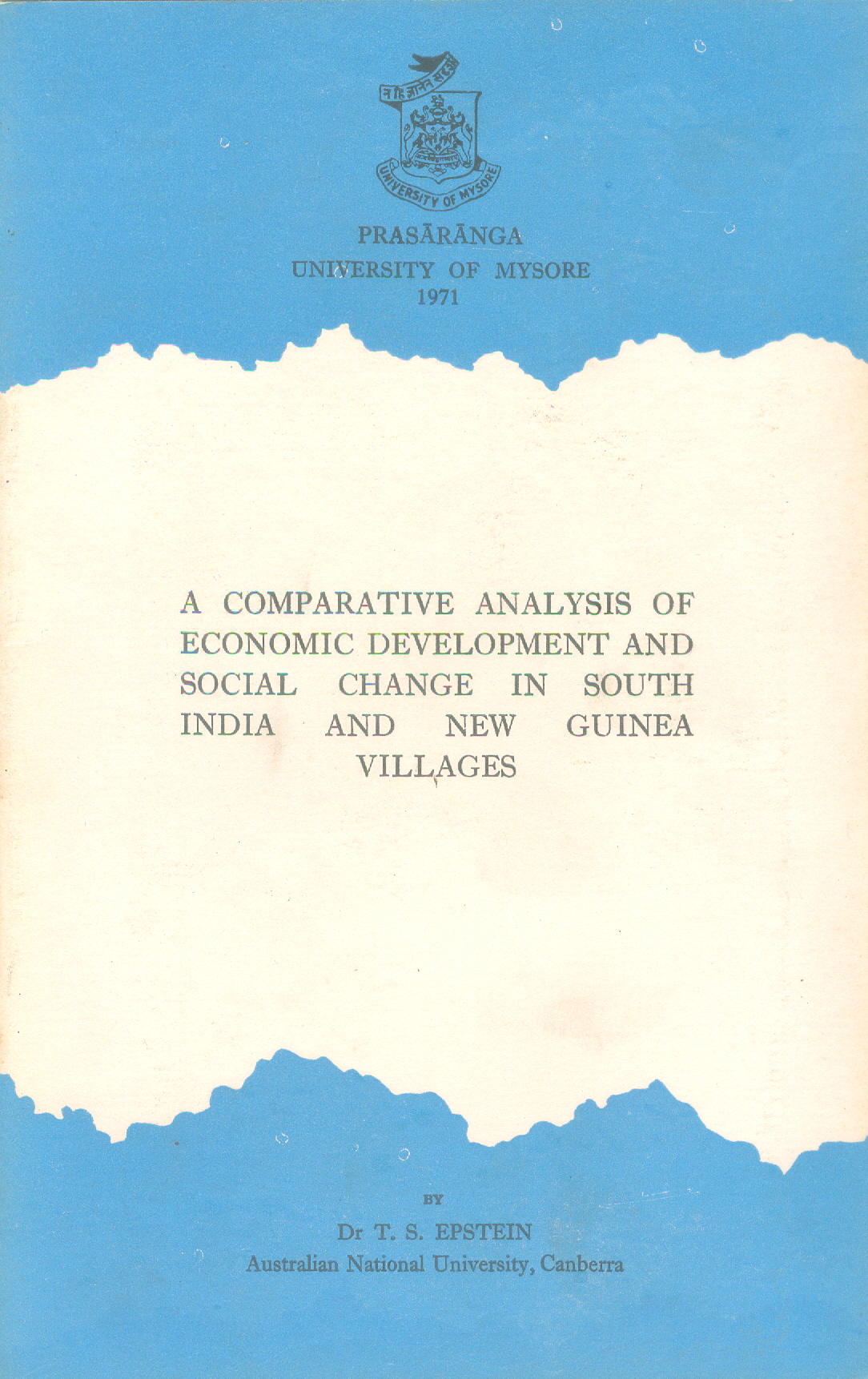 A comparative analysis of economic development and social change in south India and New Guinea Villages