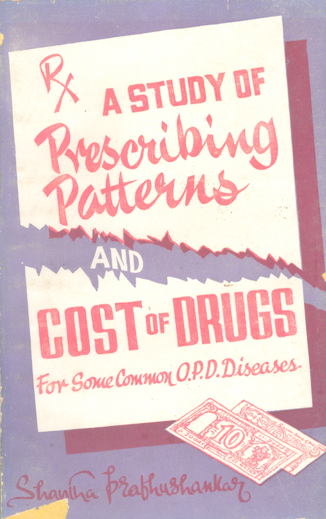 A study of prescribing patterns and cost of drugs for some common O.P.D. diseases