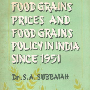 Food Grains Prices anf Food Grains Policy in India since 1951