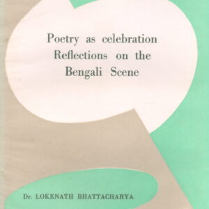 Poetry as celeberation Reflection on the Bengali Scenes
