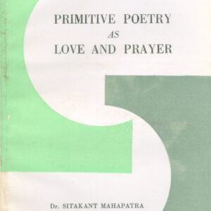 Primitive Poetry as Love and Prayer