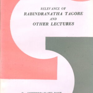 Releavance of Rabindranath Tagore anf other Lectures